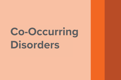 Co-Occurring Disorders