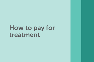 How to pay for treatment