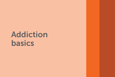 Addiction Basics
