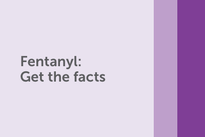 Fentanyl-get-the-facts