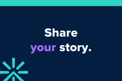 Share your story.